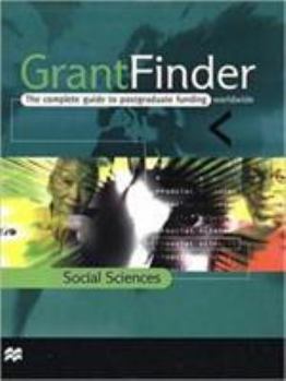 Hardcover Grantfinder: The Complete Guide to Postgraduate Funding - Social Sciences Book