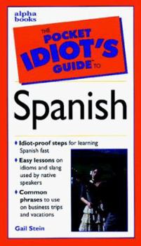 The Pocket Idiot's Guide to Spanish - Book  of the Pocket Idiot's Guide