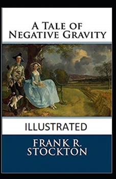 Paperback A Tale of Negative Gravity Illustrated Book