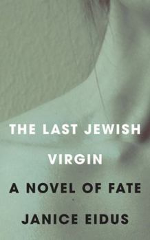 Paperback The Last Jewish Virgin: A Novel of Fate Book