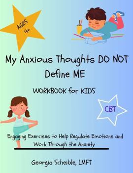 Paperback My Anxious Thoughts Do Not Define Me: Workbook for Kids Book