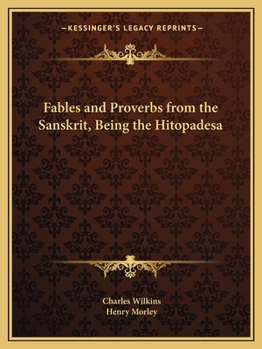 Paperback Fables and Proverbs from the Sanskrit, Being the Hitopadesa Book