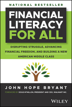 Hardcover Financial Literacy for All: Disrupting Struggle, Advancing Financial Freedom, and Building a New American Middle Class Book