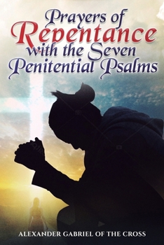 Prayers of Repentance with the Seven Penitential Psalms