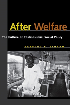 Paperback After Welfare: The Culture of Postindustrial Social Policy Book
