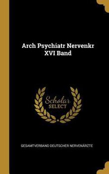 Hardcover Arch Psychiatr Nervenkr XVI Band [German] Book