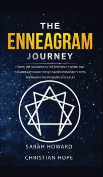 Hardcover The Enneagram Journey: Finding The Road Back to the Spirituality Within You - The Made Easy Guide to the 9 Sacred Personality Types: For Heal [Eastern Frisian] Book