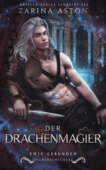 Paperback Der Drachenmagier: Vorgeschichte der Ewig Gebunden-Reihe (German Edition) [German] Book