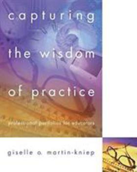 Paperback Capturing the Wisdom of Practice: Professional Portfolios for Educators Book