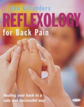 Paperback Reflexology for Back Pain : Healing Your Back in a Safe and Successful Way Book