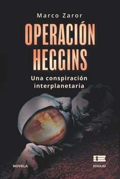 Paperback Operación Heggins: Una conspiración interplanetaria [Spanish] Book