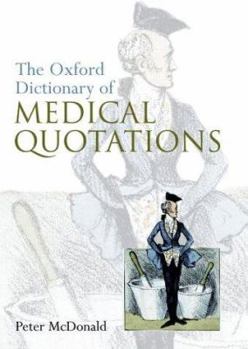 Hardcover Oxford Dictionary of Medical Quotations (Oxford Medical Publications) Book