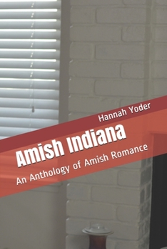 Paperback Amish Indiana: An Anthology of Amish Romance Book