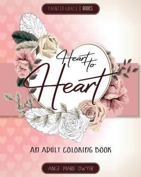 Paperback Heart to Heart: An Adult Coloring Book