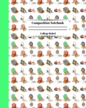 Composition Notebook College Ruled: Archery Outdoor Target Themed Journal | Cute Gifts for Archers and Arrow Shooting Fans, Girls Boys Students and Adults.
