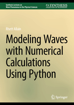 Hardcover Modeling Waves with Numerical Calculations Using Python Book
