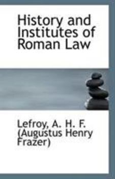 History and Institutes of Roman Law
