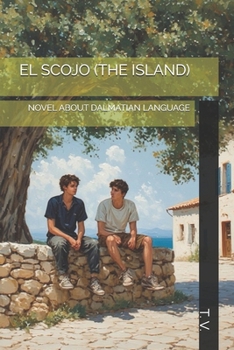 Paperback El Scojo (the Island): Novel about Dalmatian Language Book
