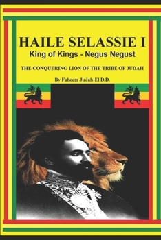 HAILE SELASSIE I KING OF KINGS - NEGUS NEGUST THE CONQUERING LION OF THE TRIBE OF JUDAH