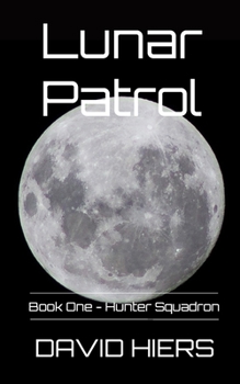 Paperback Lunar Patrol: Hunter Squadron Book