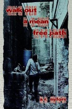 Paperback Walk Out A Mean Free Path Book