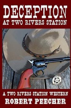 Deception at Two Rivers Station - Book #2 of the Two Rivers Station Western