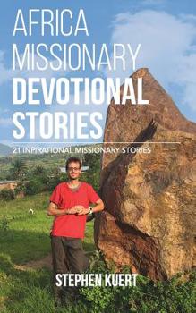Paperback Africa Missionary Devotional Stories: 21 Inspirational Missionary Stories Book