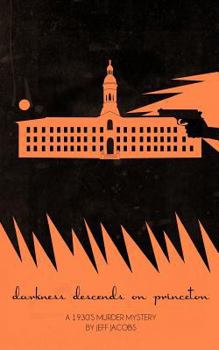 Paperback Darkness Descends on Princeton: A 1930's Murder Mystery Book