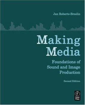 Paperback Making Media: Foundations of Sound and Image Production Book