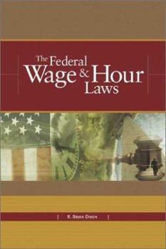 The Federal Wage & Hour Laws