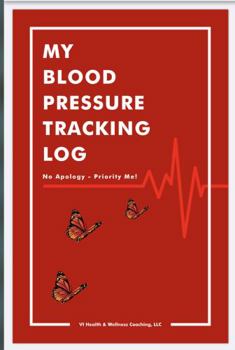 Paperback My Blood Pressure Tracking Log: No Apology – Priority Me! Book