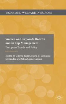 Women on Corporate Boards and in Top Management: European Trends and Policy