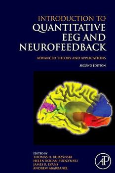 Hardcover Introduction to Quantitative EEG and Neurofeedback: Advanced Theory and Applications Book