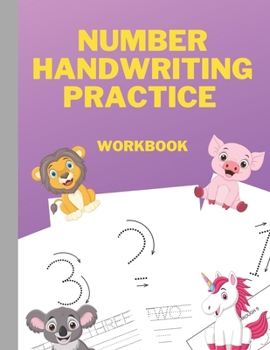 Paperback Number Handwriting Practice Workbook: Number tracing workbook with cute baby animal pics! For preschool children Ages 3-5 homeschooling activity workb Book