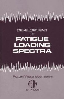 Hardcover Development of Fatigue Loading Spectra (Astm Special Technical Publication) Book