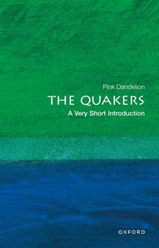 The Quakers: A Very Short Introduction (Very Short Introductions) - Book  of the Oxford's Very Short Introductions series