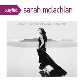 Playlist: Closer: The Best Of Sarah Mcla