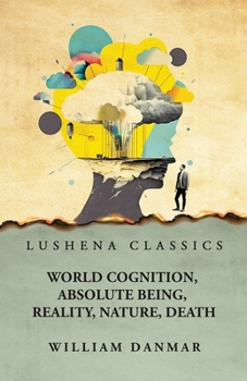 World Cognition, Absolute Being, Reality, Nature, Death