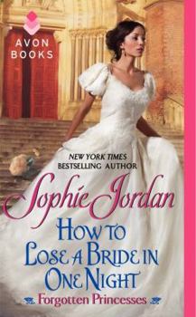 Mass Market Paperback How to Lose a Bride in One Night: Forgotten Princesses Book