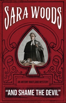 And Shame the Devil: An Antony Maitland Mystery (The Antony Maitland Mysteries)