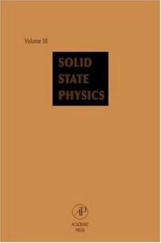 Solid State Physics: Advances in Research and Applications, Volume 50