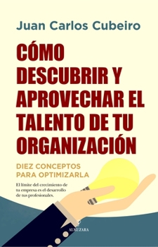 Paperback Cómo Descubrir Y Aprovechar El Talento de Tu Organización [Spanish] Book