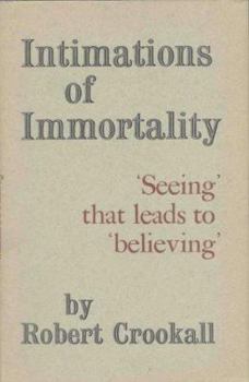 Hardcover Intimations of Immortality: 'Seeing' That Leads to 'Believing' Book