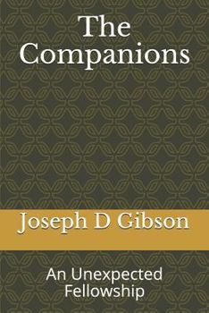 Paperback The Companions: An Unexpected Fellowship Book