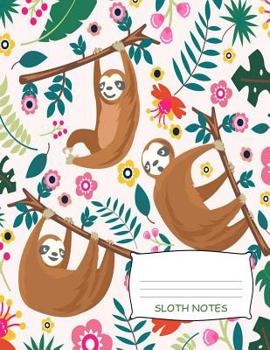 Paperback Sloth Notes: Cute Sloth Notebook 8.5" x 11" 100 Pages Preschool Handwriting And Sketch Paper Book