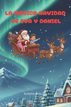 La Magica Navidad de Eva y Daniel (Serie Navidad.) (Spanish Edition)