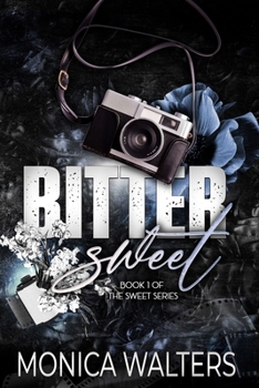 Bitter Sweet - Book #1 of the Sweet