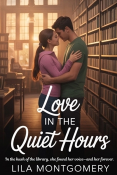 Paperback Love in the Quiet Hours: A Heartfelt Small-Town Library Romance Book