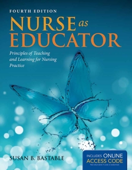 Paperback Nurse as Educator: Principles of Teaching and Learning for Nursing Practice Book