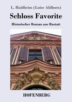Paperback Schloss Favorite: Historischer Roman aus Rastatt [German] Book